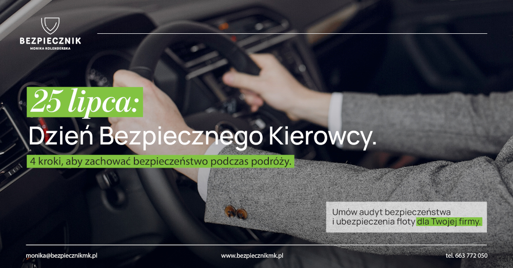 25 lipca Dzień Bezpiecznego Kierowcy - 4 kroki, aby zachować bezpieczeństwo podczas podróży.