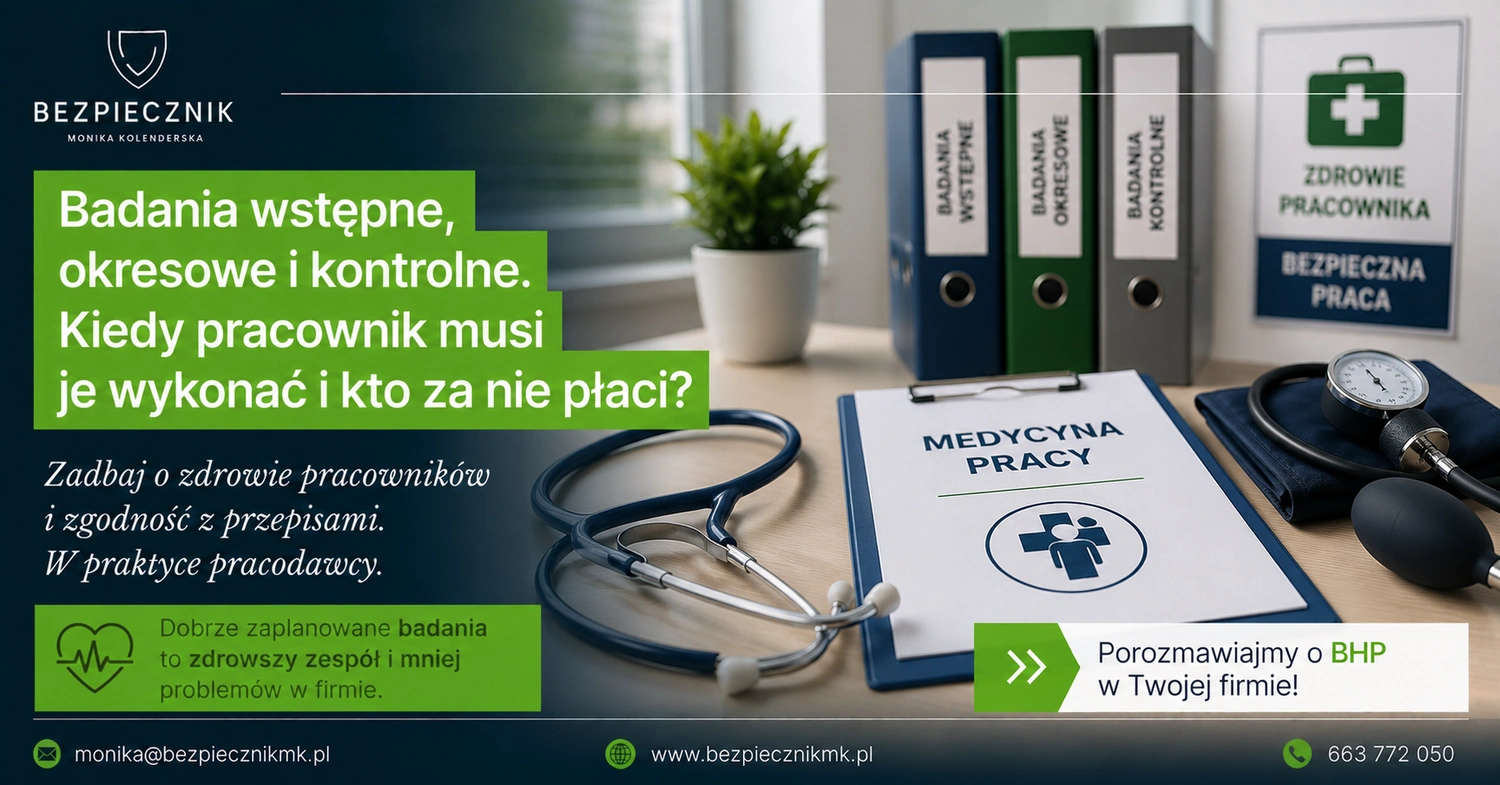 Badania wstępne, okresowe i kontrolne – kiedy pracownik musi je wykonać i kto za nie płaci?