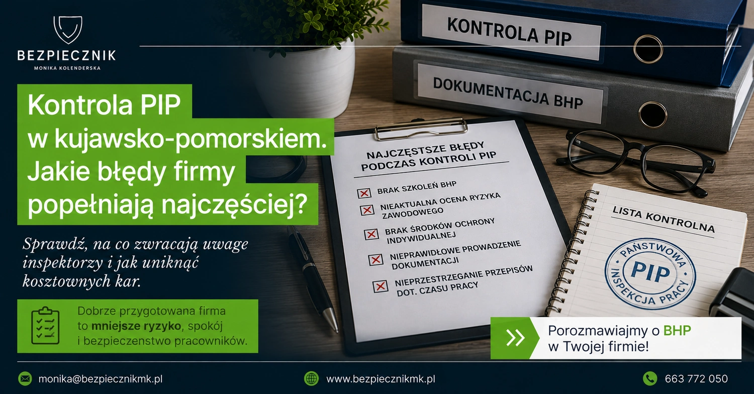 Kontrola PIP w Kujawsko-Pomorskiem: Jakie błędy firmy popełniają najczęściej?